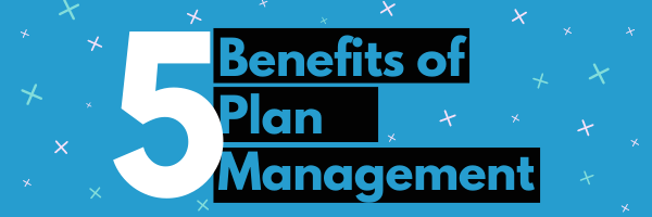 5 benefits to plan management 1